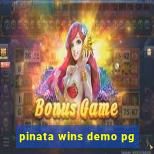 pinata wins demo pg